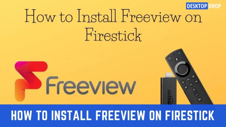 How to Install Freeview on Firestick [Easy Method]